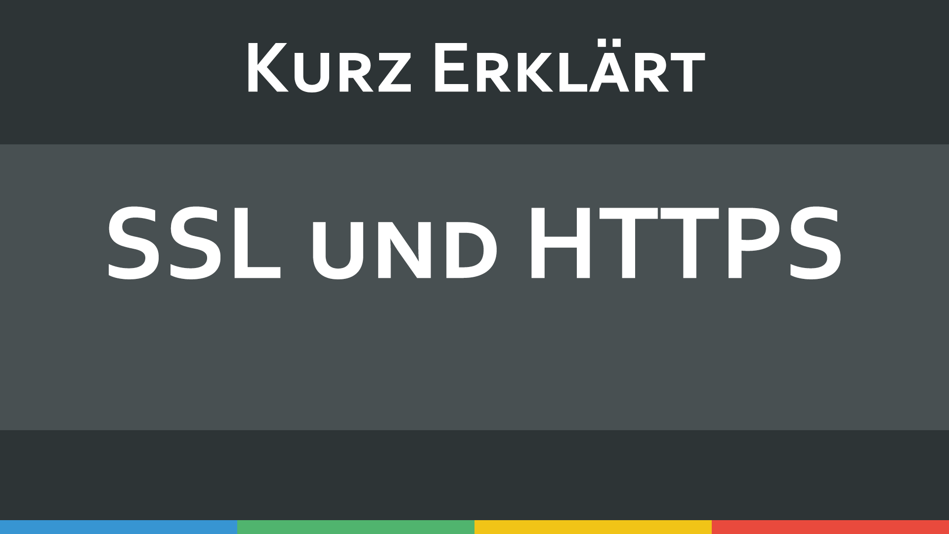 Kurz Erklärt – SSL, TSL und HTTPS